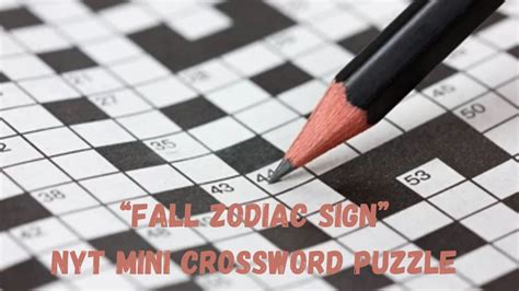 fall zodiac sign nyt|Fall zodiac sign NYT Mini Crossword.